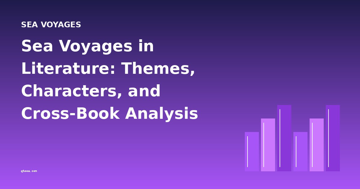 Sea Voyages in Literature: Themes, Characters, and Cross-Book Analysis
