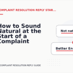 How to Sound Natural at the Start of a Complaint Resolution Reply