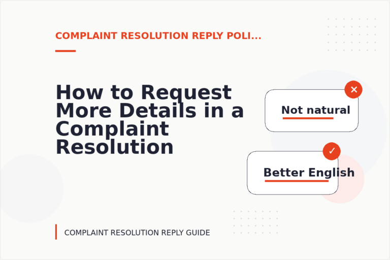 How to Request More Details in a Complaint Resolution Reply How to Request More Details in a Complaint Resolution Reply