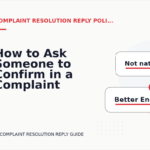 How to Ask Someone to Confirm in a Complaint Resolution Reply