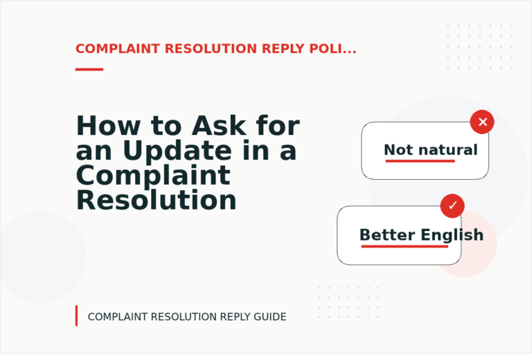 How to Ask for an Update in a Complaint Resolution Reply How to Ask for an Update in a Complaint Resolution Reply
