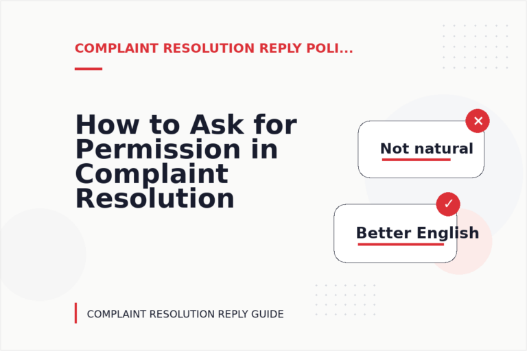 How to Ask for Permission in Complaint Resolution Reply English