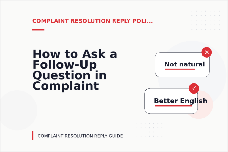 How to Ask a Follow-Up Question in Complaint Resolution Reply English
