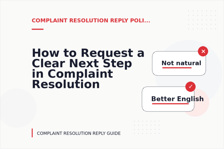 How to Request a Clear Next Step in Complaint Resolution Reply English