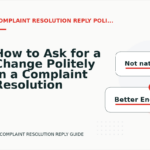 How to Ask for a Change Politely in a Complaint Resolution Reply