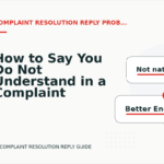 How to Say You Do Not Understand in a Complaint Resolution Reply