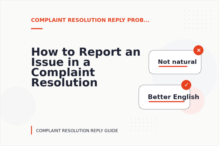 How to Report an Issue in a Complaint Resolution Reply How to Report an Issue in a Complaint Resolution Reply