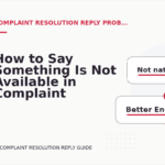 How to Say Something Is Not Available in Complaint Resolution Reply English