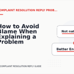 How to Avoid Blame When Explaining a Problem in Complaint Resolution Reply English