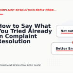 How to Say What You Tried Already in Complaint Resolution Reply English