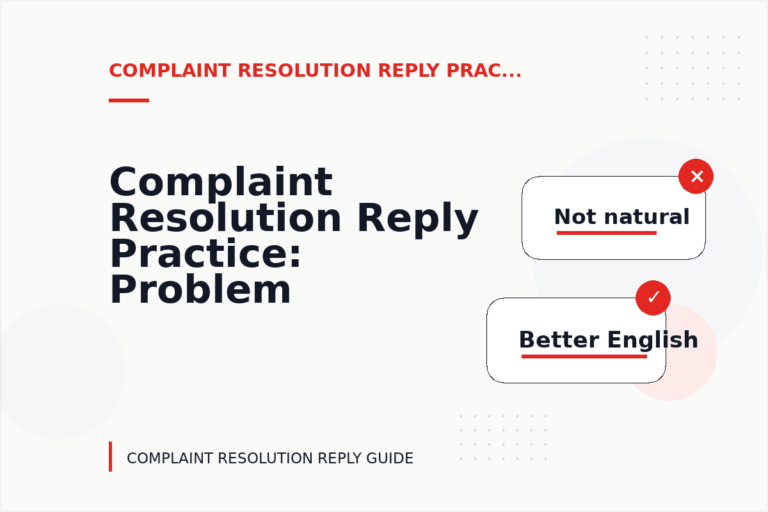 Complaint Resolution Reply Practice: Problem and Solution Replies Complaint Resolution Reply Practice: Problem and Solution Replies