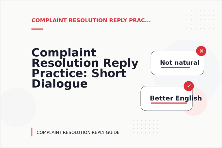 Complaint Resolution Reply Practice: Short Dialogue Examples Complaint Resolution Reply Practice: Short Dialogue Examples