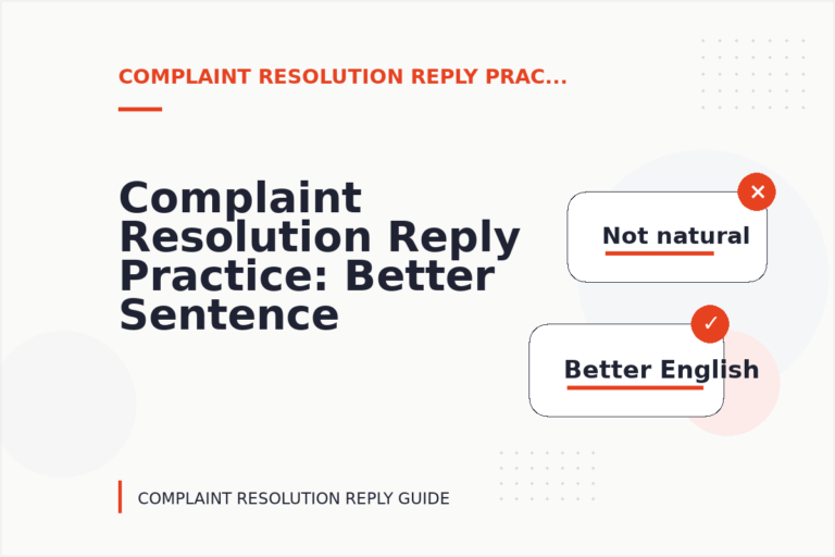 Complaint Resolution Reply Practice: Better Sentence Choices