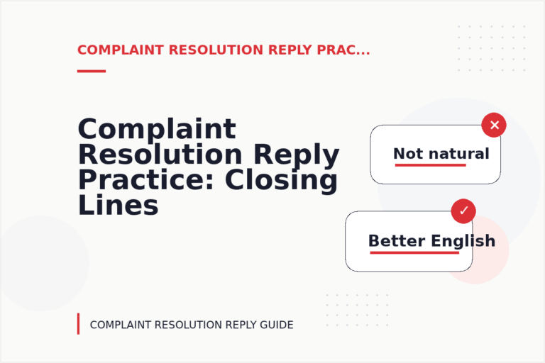Complaint Resolution Reply Practice: Closing Lines and Follow-Ups